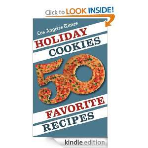 Los Angeles Times Holiday Cookies 50 Favorite Recipes Los Angeles 