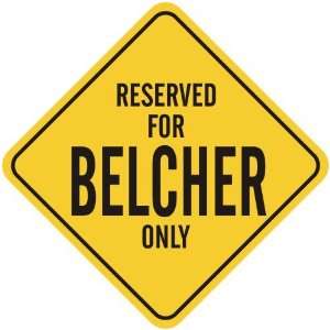   RESERVED FOR BELCHER ONLY  CROSSING SIGN