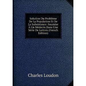   Dans Une SÃ©rie De Lettres (French Edition) Charles Loudon Books