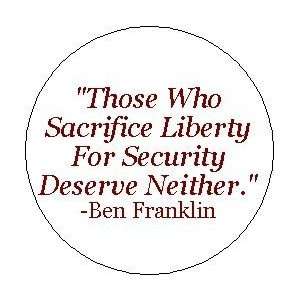 BEN FRANKLIN Quote PINBACK BUTTON 1.25 Pin / Badge Those Who 