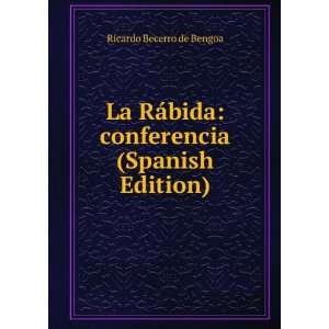   bida conferencia (Spanish Edition) Ricardo Becerro de Bengoa Books