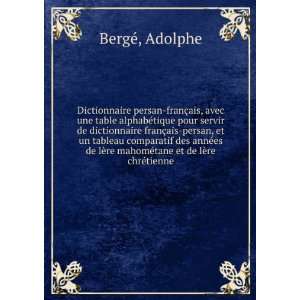   re mahomÃ©tane et de lÃ¨re chrÃ©tienne Adolphe BergÃ© Books