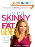  Living Skinny in Fat Genes: The Healthy Way to Lose Weight 