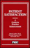 Patient Satisfaction A Guide to Practice Enhancement, (0874895464 