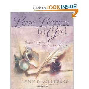  Love Letters to God: Deeper Intimacy through Written 