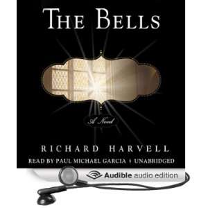  The Bells A Novel (Audible Audio Edition) Richard 