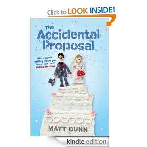The Accidental Proposal Matt Dunn  Kindle Store