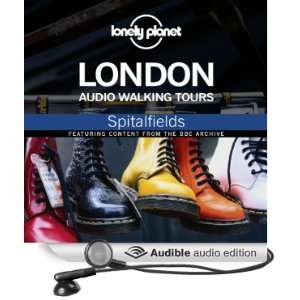 Lonely Planet Audio Walking Tours: London: Spitalfields (Audible Audio 