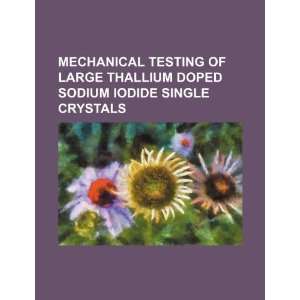  Mechanical testing of large thallium doped sodium iodide 