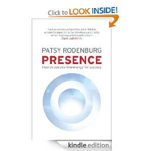  Presence: How to Use Positive Energy for Success in Every 