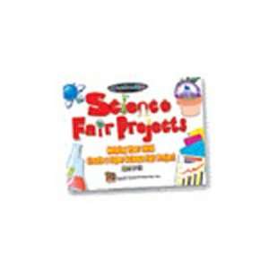  SCIENCE FAIR PROJECTS AGES 8 12: Toys & Games