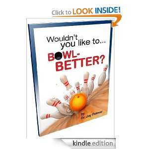 Wouldnt you like to Bowl Better Jay Polmar  Kindle Store