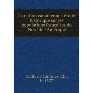   aises du Nord de lAmÃ©rique Ch., b. 1857 Gailly de Taurines Books