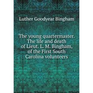   of the First South Carolina volunteers Luther Goodyear Bingham Books