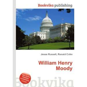  William Henry Moody: Ronald Cohn Jesse Russell: Books
