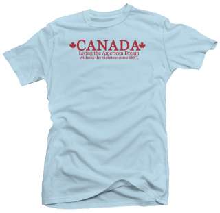 Canada American Dream Funny Humor Cool New T shirt  