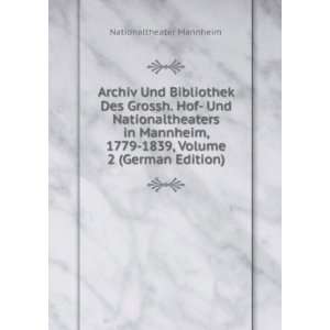   1779 1839, Volume 2 (German Edition): Nationaltheater Mannheim: Books