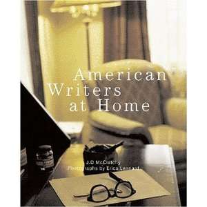    American Writers at Home [Hardcover] J. D. McClatchy Books