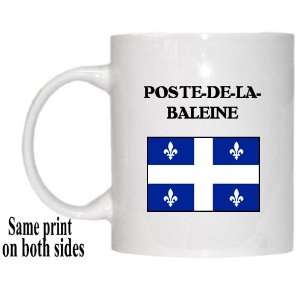   Canadian Province, Quebec   POSTE DE LA BALEINE Mug: Everything Else