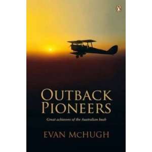  Outback Pioneers: McHugh Evan: Books