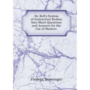  Dr. Bells System of Instruction Broken Into Short 