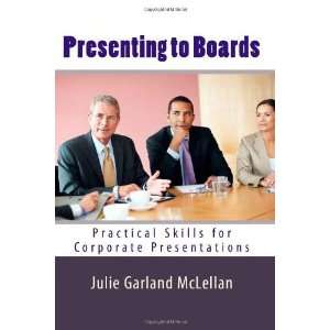   for Corporate Presentations [Paperback]: Julie Garland McLellan: Books