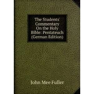   On the Holy Bible: Pentateuch (German Edition): John Mee Fuller: Books