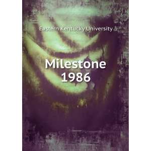  Milestone. 1986 Eastern Kentucky University Books
