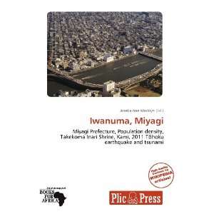  Iwanuma, Miyagi (9786135649789) Janeka Ane Madisyn Books