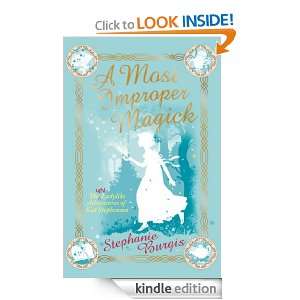 Most Improper Magick Stephanie Burgis  Kindle Store