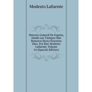   Modesto Lafuente, Volume 14 (Spanish Edition): Modesto Lafuente: Books
