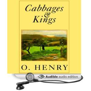  Cabbages and Kings (Audible Audio Edition) O. Henry 