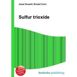  Sulfur trioxide Ronald Cohn Jesse Russell Books