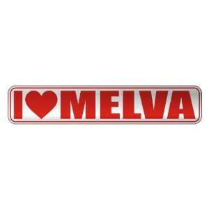   I LOVE MELVA  STREET SIGN NAME