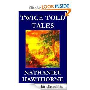 Twice Told Tales Nathaniel Hawthorne  Kindle Store