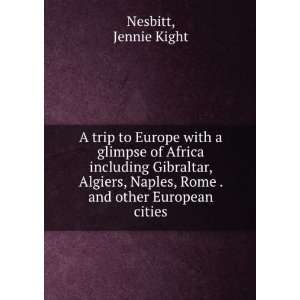   , Rome  and other European cities. Jennie Kight. Nesbitt Books