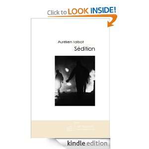 Sédition (French Edition): Aurélien Talbot:  Kindle Store