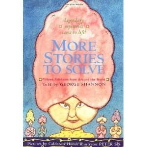  More Stories to Solve: Fifteen Folktales from Around the 