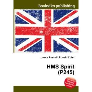  HMS Spirit (P245): Ronald Cohn Jesse Russell: Books