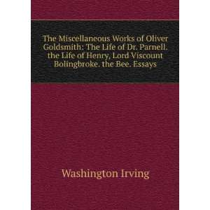The Miscellaneous Works of Oliver Goldsmith The Life of Dr. Parnell 