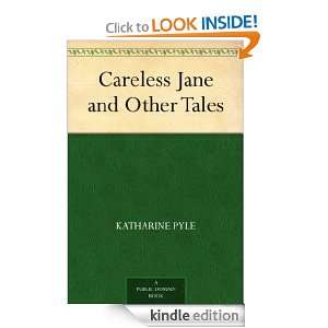 Careless Jane and Other Tales: Katharine Pyle:  Kindle 