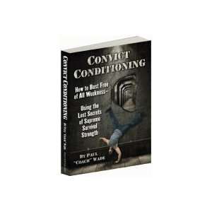  Convict Conditioning Book with Paul Wade 