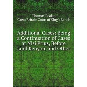   and Other . Great Britain Court of Kings Bench Thomas Peake Books
