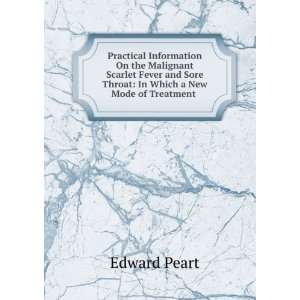   Sore Throat In Which a New Mode of Treatment . Edward Peart Books