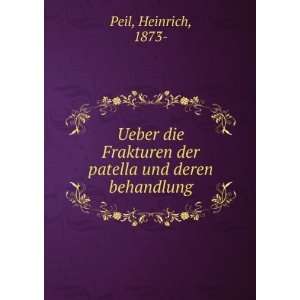   der patella und deren behandlung Heinrich, 1873  Peil Books