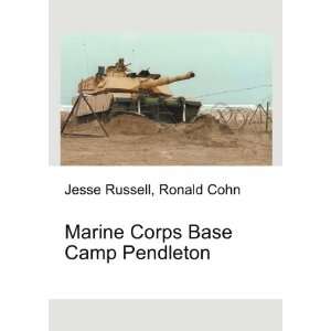   : Marine Corps Base Camp Pendleton: Ronald Cohn Jesse Russell: Books