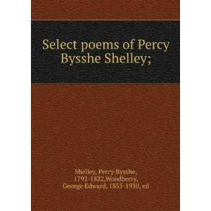  Select poems of Percy Bysshe Shelley; Percy Bysshe, 1792 