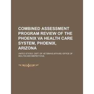  program review of the Phoenix VA health care system, Phoenix 