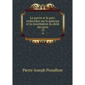   la constitution du droit des gens. 14 Pierre Joseph Proudhon Books