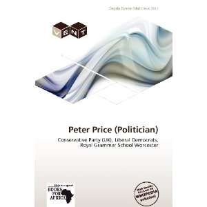   Peter Price (Politician) (9786139354856) Dagda Tanner Mattheus Books